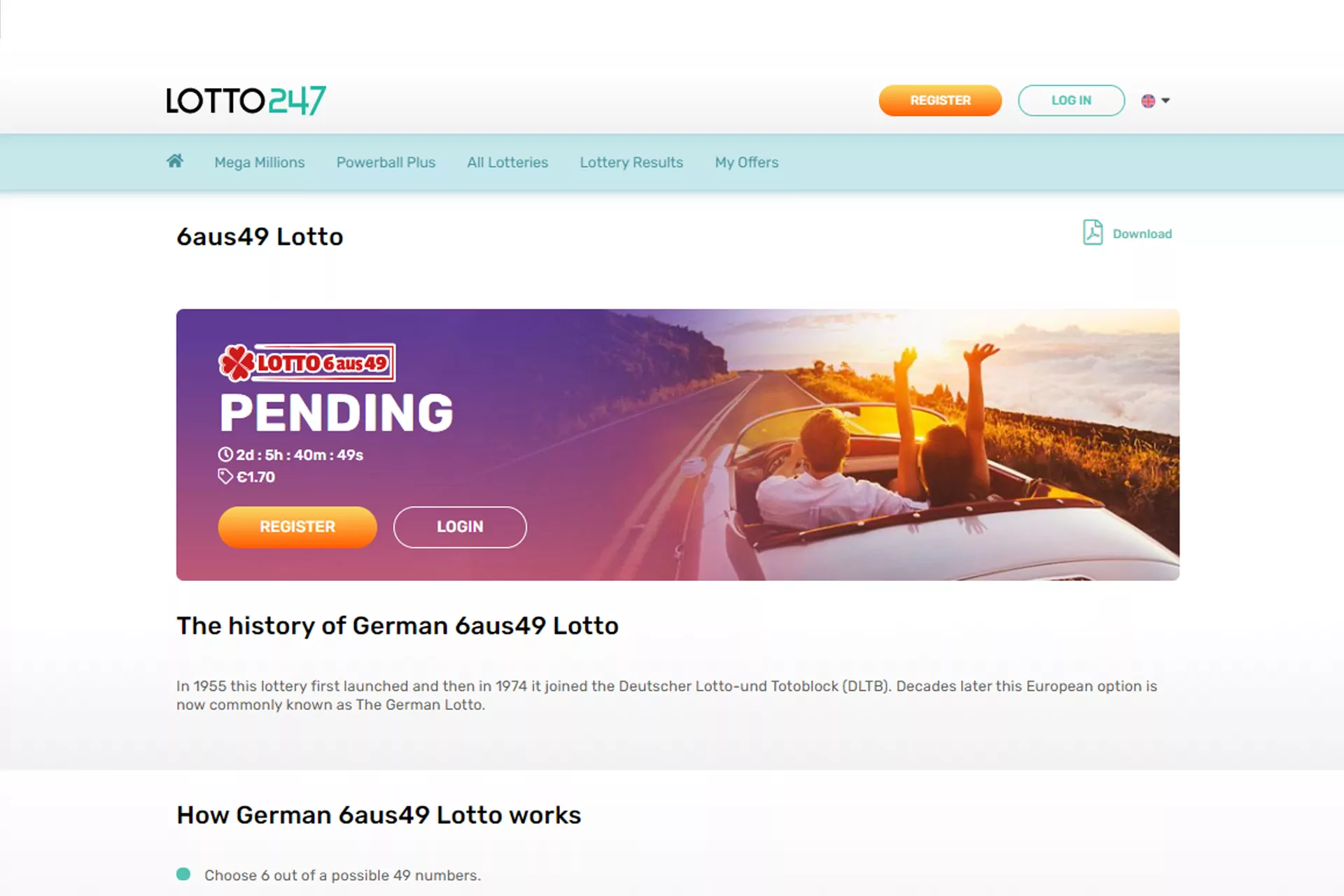One of the oldest lotteries that give you a chance to win over 25 million euros.
