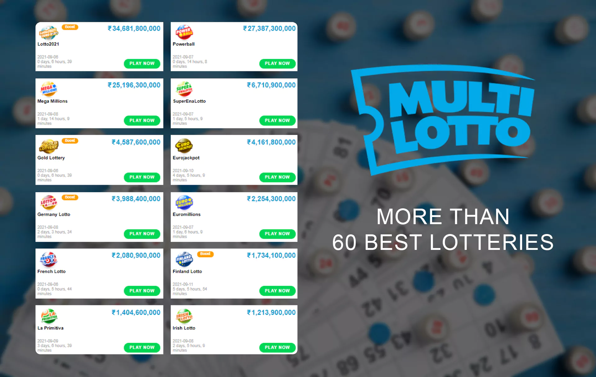 There are more than 60 international lotteries tickets you can buy on MultiLotto.